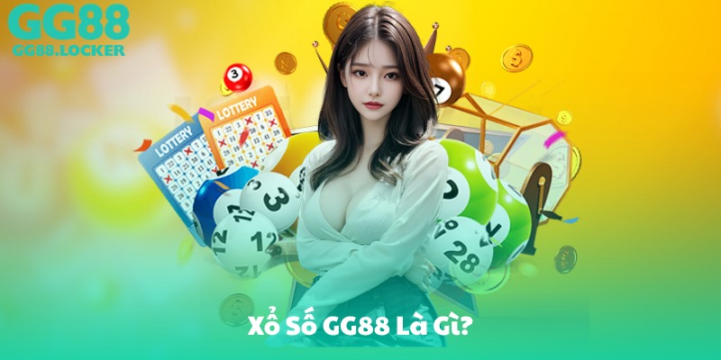Xổ Số GG88 Là Gì?